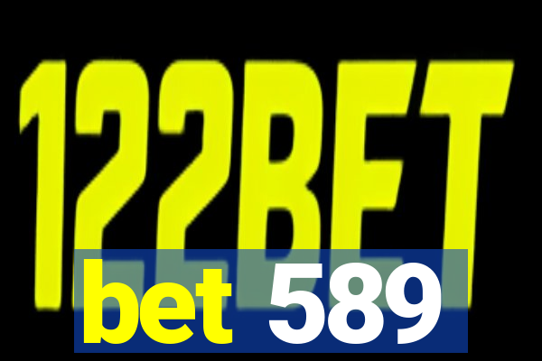 bet 589